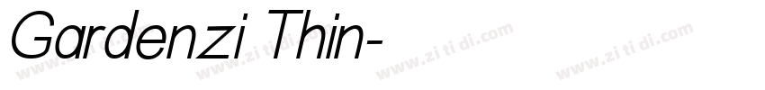Gardenzi Thin字体转换 Gardenzi Thin字体转换
